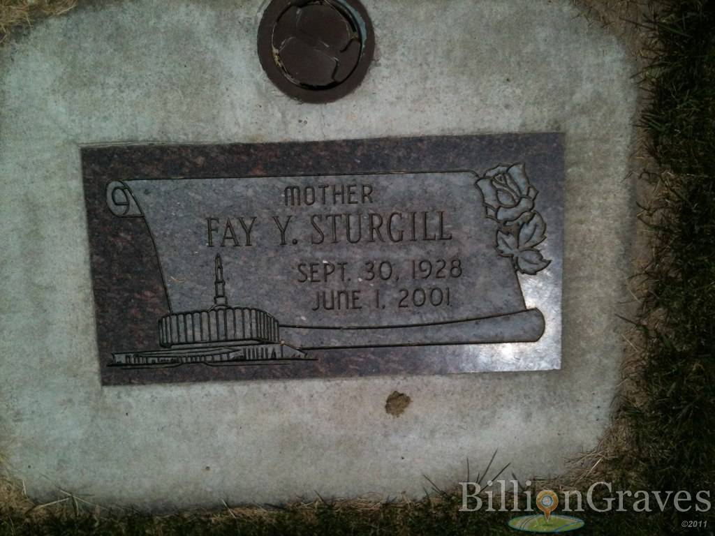 Headstone of Fay Y Sturgill, 30 Sep 1928 - 1 Jun 2001, buried at Provo City Cemetery in Provo, Utah, Utah, United States